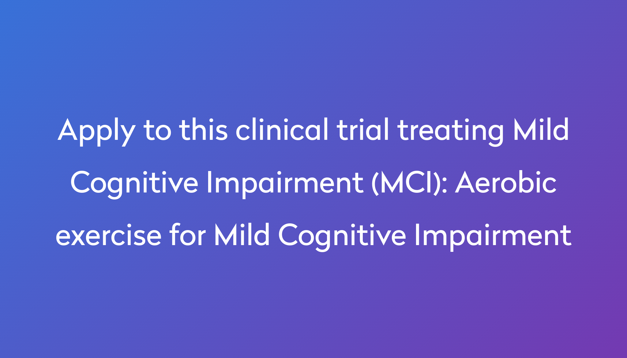 aerobic-exercise-for-mild-cognitive-impairment-clinical-trial-2023-power